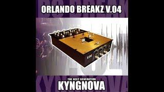 Kyngnova - Orlando Breakz Vol 4 [FULL MIX]