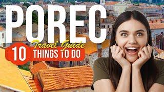 TOP 10 Things to do in Porec, Croatia 2023!