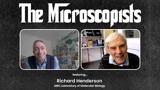 The Microscopists interviews Richard Henderson (MRC Laboratory of Molecular Biology)