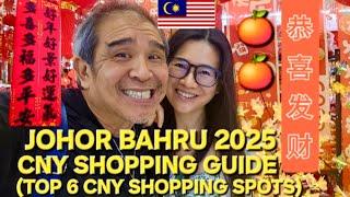 NEW!Top Picks for Johor Bahru Chinese New Year Shopping 2025!(With Chinese New Year Goodies Tasting)