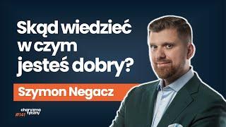 Jak znaleźć własną drogę i nie być więźniem swoich decyzji? | Szymon Negacz