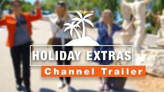 Holiday Extras Travel Guides | Channel Trailer!!!