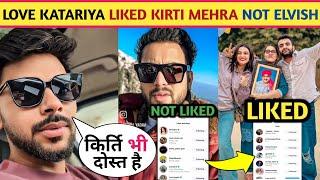 ! Love Katariya Liked Kirti Mehra Post But Not Liked Elvish Yadav | Again love Kataria vs Elvish!?