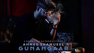 Ahmed Shamueel - Gunahgaar (Teaser)