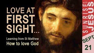 Love at First Sight | Sunrise with Jesus | 21 Sept |  Divine Goodness TV