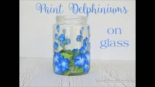 Paint Delphiniums on Glass