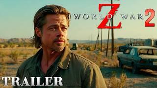 World War Z 2 (2026) - New Trailer | Brad Pitt, Tom Hardy, Charlize Theron