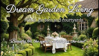 Dream Garden living, Patios, Gardens & Courtyards | Inspiration | & Upliftment for the soul