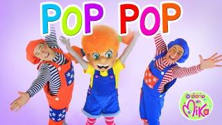 Pop Pop da Mika! - O Diário de Mika | Video Infantil Musical