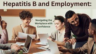 Hepatitis B and Employment; Your Workplace Rights & Myths Busted