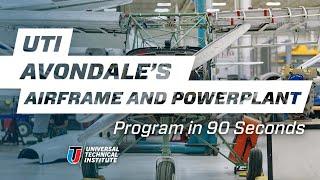 UTI Avondale's Airframe and Powerplant Program in 90 Seconds