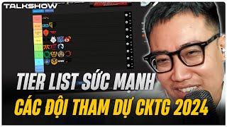 (Talkshow) Lu thông báo kết quả PICK'EM - Tier list ứng viên vô địch CKTG 2024