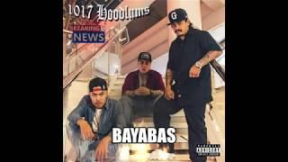 1017 Hoodlums - Bayabas