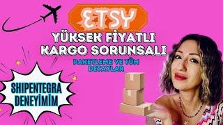 ETSY VE YÜKSEK FİYATLI KARGO SORUNSALI | KUTULAMA VE KARGO SÜRECİ #etsy  #shipentegra