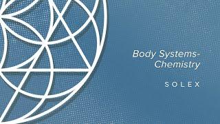 Body Systems- Chemistry