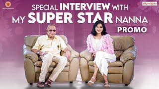 Special Interview with my SUPER STAR NANNA - Promo | Manjula Ghattamaneni | Silly Monks