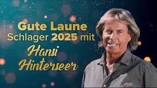 GUTE LAUNE SCHLAGER 2025 ️ mit HANSI HINTERSEER 