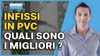 Quali sono i migliori infissi in pvc ?