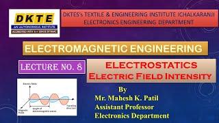Electromagnetic Engineering- Electric field intensity- Lecture 8 by Mahesh Patil