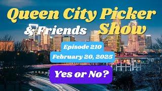 Queen City Picker  and Friends Show       ep. 210