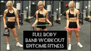 Full Body Band Workout - Epitomie Fitness Bands