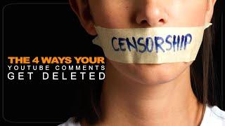 YOUTUBE CENSORSHIP: The 4 Ways Your Comments Get Deleted On Youtube & How To Know Who Deleted Them