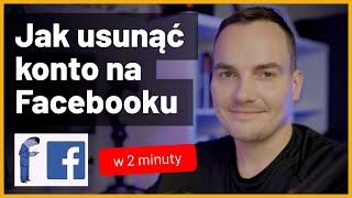  Jak usunąć konto na FB / Facebooku? Na telefonie w 2 minuty.