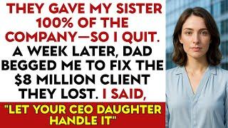 Dad Gave My Sister the Business—Then Called Me When She Lost a $8M Client
