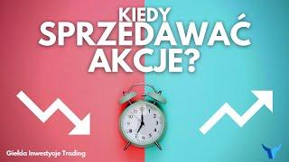 Kiedy sprzedawać swoje akcje?