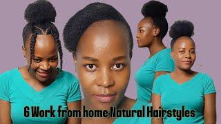 6 easy beautiful Work from home hairstyles on natural 4c hair.