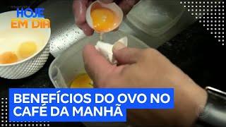 Saiba como o consumo do ovo no café da manhã pode beneficiar a saúde