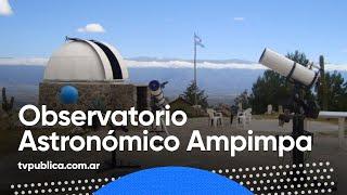 Observatorio Ampimpa: Una ventana abierta al Universo - Todos Estamos Conectados