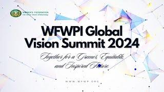 WFWPI Global Vision Summit 2024, Day 2