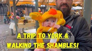 A Trip To York & Walking The Shambles!