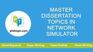 Master Dissertation Topics in Network Simulator | PhD Dissertation Topics in Network Simulator