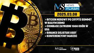 BITCOIN NERWOWY PO SPOTKANIU W BIAŁYM DOMU; CRYPTO REZERWA POWOŁANA; BINANCE DELISTUJE USDT