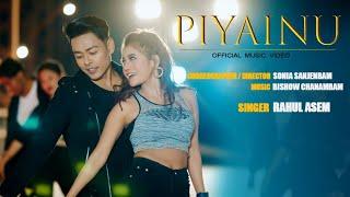 PIYAINU || Amarr & Ithoi || Rahul Asem || Official Video Song Release 2024