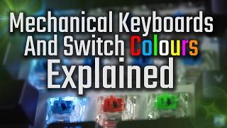 Mechanical Keyboards And Switch Colours Explained