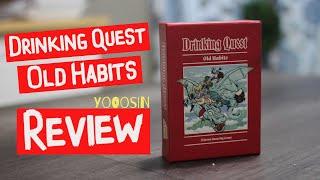 Drinking Quest Old Habits Review - Yooosin Edition!