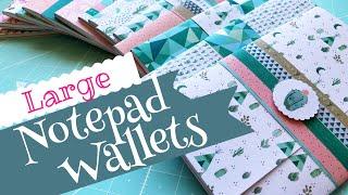 Craft Fair Idea #3:  Large Notepad Wallets | 2019