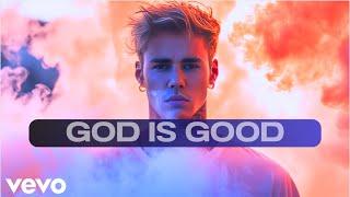 Justin Bieber - God Is Good