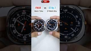 VWAR Watch 7 Ultra vs DT Watch Ultra | #SamsungWatchUltra