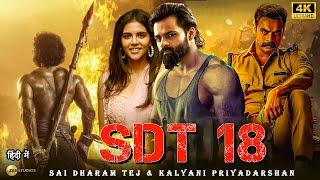 SDT 18 | Sai Dharam Tej | 2024 New Blockbuster South Hindi Dubbed Full Action Movie in 4K | Kalyani