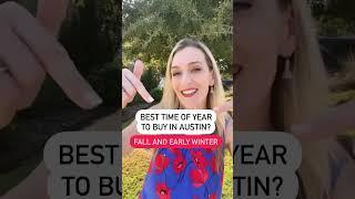 Considering buying in Austin Texas? Here’s a secret! It’s not when you think.