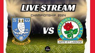 Sheffield Wednesday vs Blackburn Rovers | Championship 2024 Free Streaming on HK Live Sports