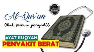 Ayat Ruqyah Mandiri | Segala Penyakit Berat