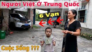 Thăm Người Việt Nam Ở Trung Quốc Nghe Nói Về Cuộc Sống Hiện Nay