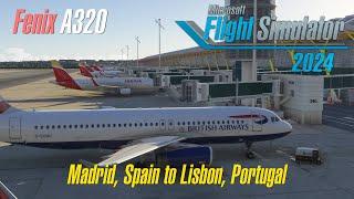 MSFS 2024 - Madrid to Lisbon - Fenix A320