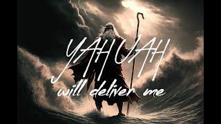 Original - "YAHUAH Will Deliver Me" (Music Video)