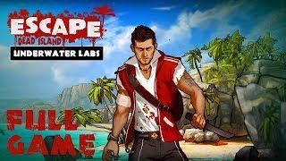 Escape Dead Island & Underwater Labs (PC) - Full Game HD Walkthrough - No Commentary